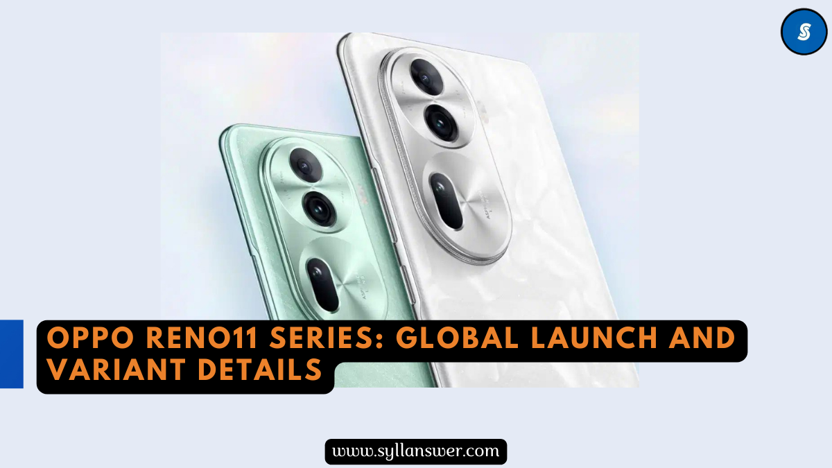 Exclusive: OPPO Reno11 Series Global Variant Renders and Launch Date Revealed